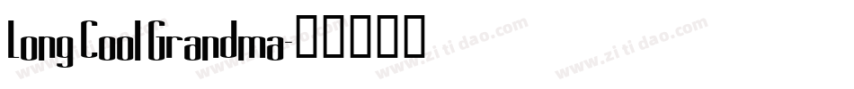 Long Cool Grandma字体转换